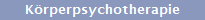 K�rperpsychotherapie